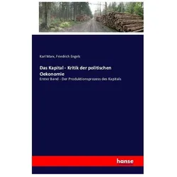 Das Kapital - Kritik der politischen Oekonomie, Fachbücher von Friedrich Engels, Karl Marx