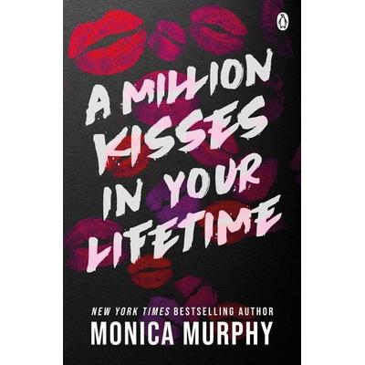A Million Kisses In Your Lifetime, Taschenbuch von Monica Murphy, Penguin Books Ltd
