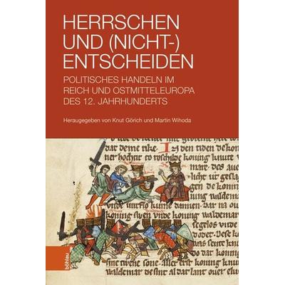 Herrschen und (Nicht-)Entscheiden, Gebundene Ausgabe von , Böhlau Köln, 978-3-412-53004-4