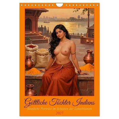 Göttliche Töchter Indiens (Wandkalender 2027 DIN A4 hoch), CALVENDO Monatskalender