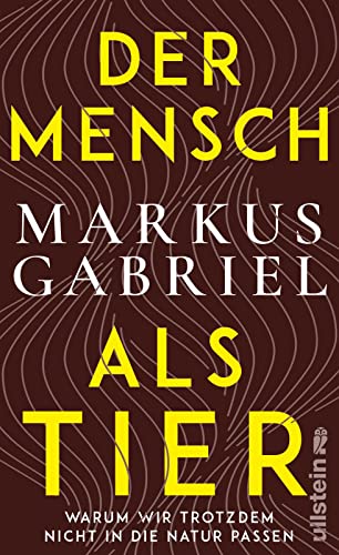 Markus Gabriel - Der Mensch als Tier: Warum wir trotzdem nicht in die Natur passen Bestsellerautor Markus Gabriel über ein hochaktuelles Thema: das Verhältnis zwischen Mensch und Natur - Preis vom 12.10.2026 11:37:12 h