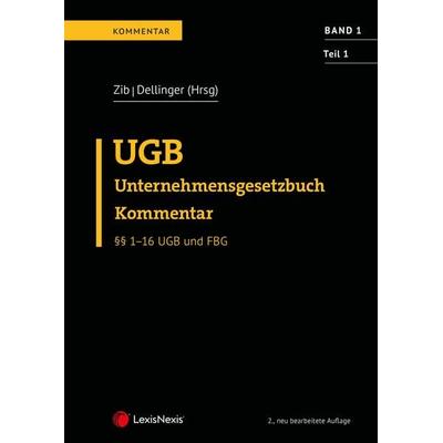 UGB Großkommentar / UGB Unternehmensgesetzbuch Kommentar - Band I/Teil 1, Gebundene Ausgabe von Thomas Haberer, LexisNexis Verlag ARD ORAC GmbH,