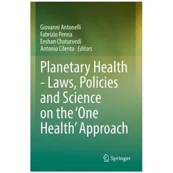 Planetary Health - Laws, Policies and Science on the 'One Health' Approach, Fachbücher von Fabrizio, Penna, Chaturvedi et al, Eeshan