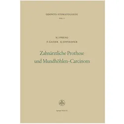 Zahnärztliche Prothese und Mundhöhlen-Carcinom, Fachbücher von Spreng, OPPIKOFER, GASSER