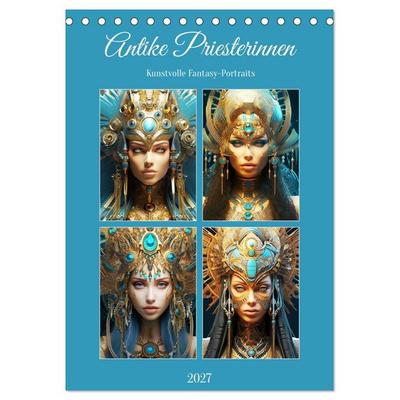 Antike Priesterinnen. Kunstvolle Fantasy-Portraits (Tischkalender 2027 DIN A5 hoch), CALVENDO Monatskalender