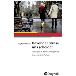 Bevor der Stress uns scheidet, Sachbücher von Guy Bodenmann