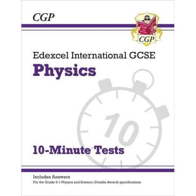 Edexcel International GCSE Physics: 10-Minute Tests (with answers), Taschenbuch von Cgp Books, CGP Books, 978-1-78908-087-2