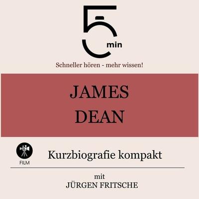 James Dean: Kurzbiografie kompakt - 5 Minuten,5 Minuten Biografien,Jürgen Fritsche, Audio, 9783754505397