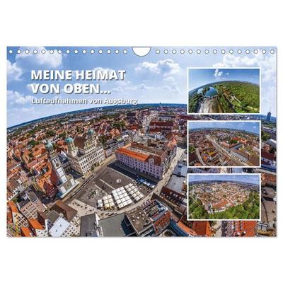 Meine Heimat von oben - Luftbilder von Augsburg (Wandkalender 2027 DIN A4 quer), CALVENDO Monatskalender