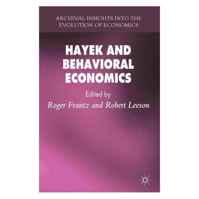 Palgrave Macmillan Uk Hayek and Behavioral Economics (Englisch, Hardcover, R. Frantz, Robert Leeson) (63044117)