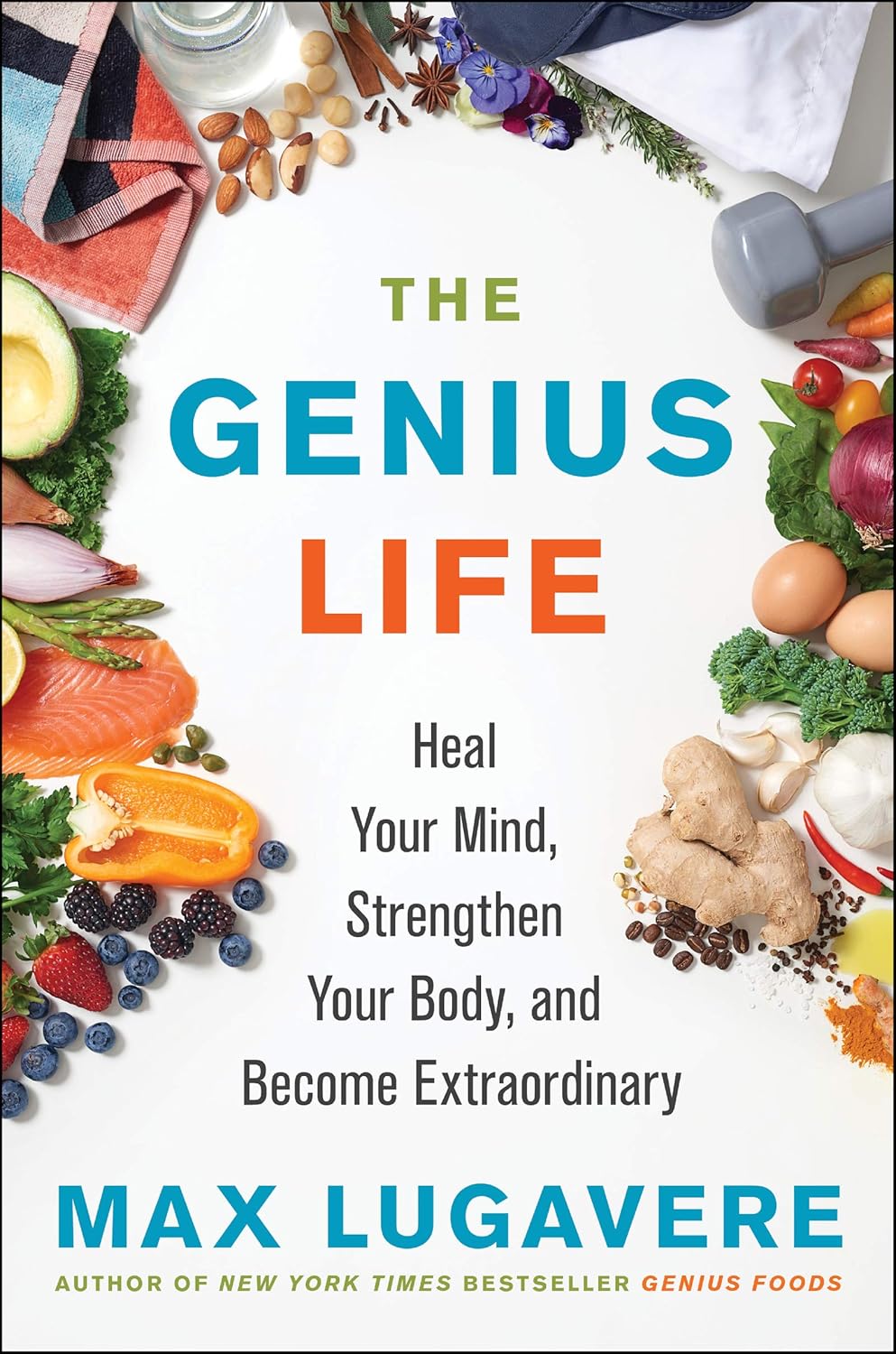 Harper Wave The Genius Life by Max Lugavere - Genius Living Book 2 - Hardcover - Heal Your Mind & Strengthen Your Body - Brain Health & Wellness