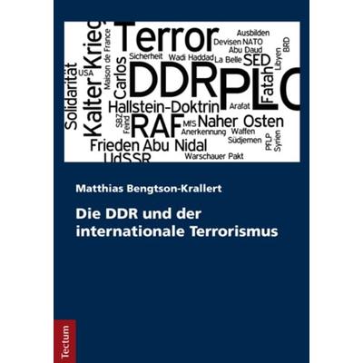 Die DDR und der internationale Terrorismus, Taschenbuch von Matthias Bengtson-Krallert, Tectum Wissenschaftsverlag, 978-3-8288-3899-4