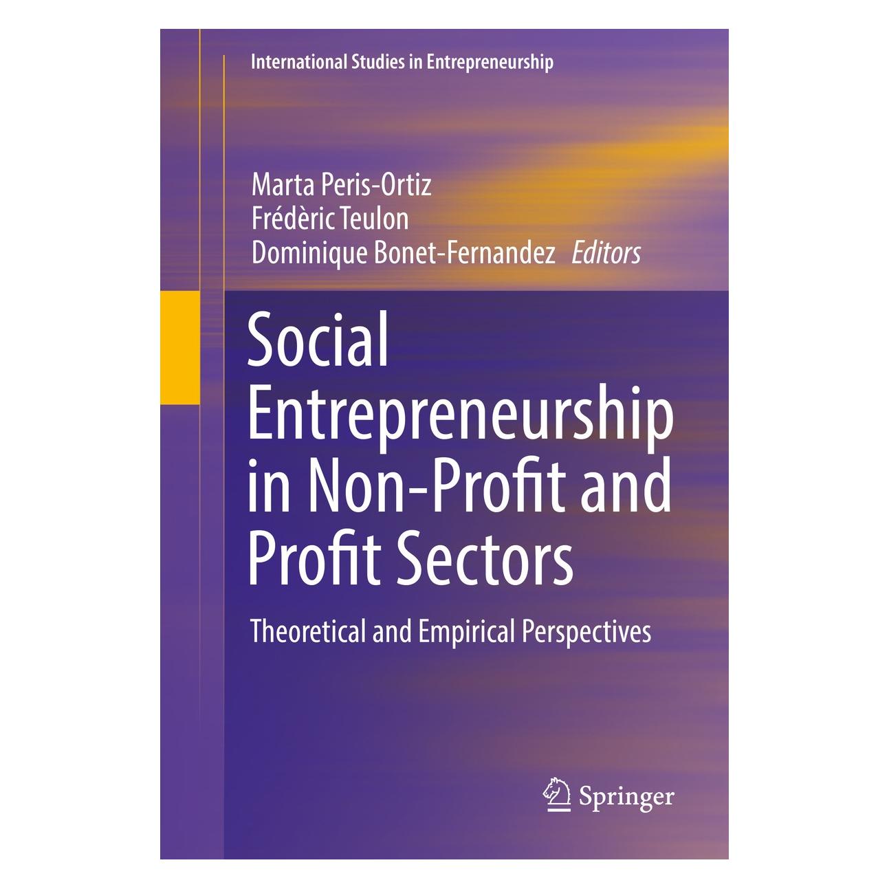 Springer Social Entrepreneurship in Non-Profit a (Englisch, Hardcover, Dominique Bonet-Fernandez, Frédèric Teulon, Marta Peris-Ortiz) (9783319508498)