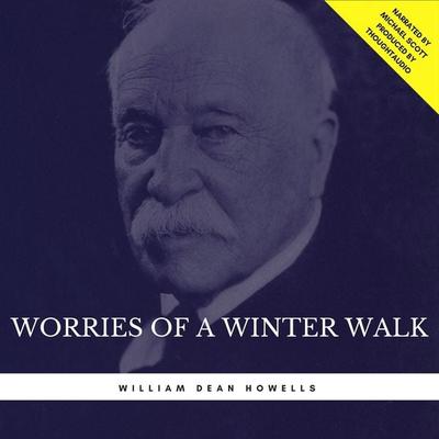 Worries of a Winter Walk - William Dean Howells, Audio, 9782291045373
