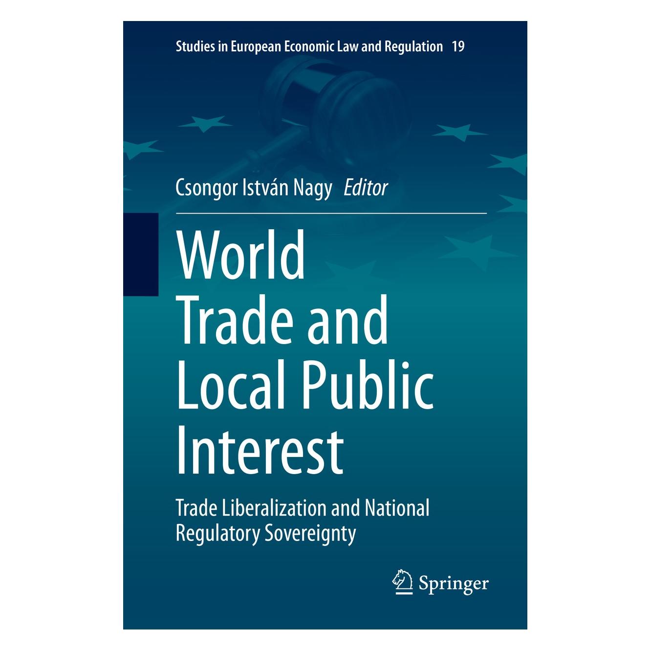 Springer World Trade and Local Public Interest (Englisch, Hardcover, Csongor István Nagy) (9783030419196)