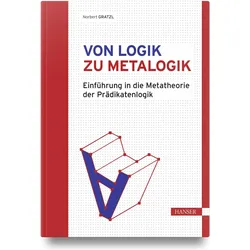 Von Logik zu Metalogik, Fachbücher von Norbert Gratzl