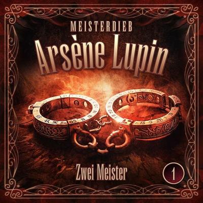 Meisterdieb Arsène Lupin - Folge 1: Zwei Meister - Silke Walter, Audio, 9783689842123
