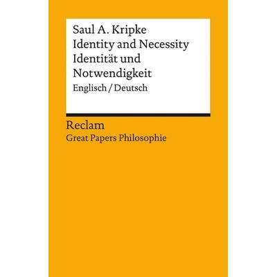 Identity and Necessity / Identität und Notwendigkeit, Taschenbuch von Saul A. Kripke, Reclam, Philipp, 978-3-15-014005-5