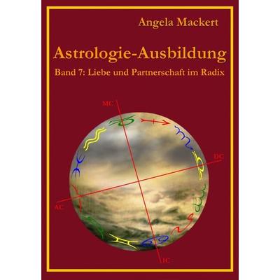 Astrologie-Ausbildung, Band 7, Taschenbuch von Angela Mackert, BoD – Books on Demand, 978-3-8482-0479-3