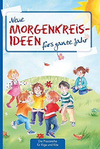 Suse Klein - Neue Morgenkreis-Ideen fürs ganze Jahr (Die Praxisreihe für Kiga und Kita) - Preis vom 30.09.2026 09:01:18 h