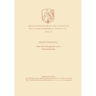 Neue Entwicklungslinien in der Starkstromtechnik, Taschenbuch von Heinz Goeschel, VS Verlag für Sozialwissenschaften, 978-3-322-98389-3