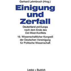 Einigung und Zerfall: Deutschland und Europa nach dem Ende des Ost-West-Konflikts, Fachbücher von Gerhard Lehmbruch