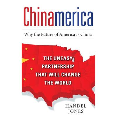 Chinamerica, Gebundene Ausgabe von Handel Jones, MCGRAW-HILL Professional, 978-0-07-174242-9