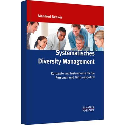 Systematisches Diversity Management, Gebundene Ausgabe von Manfred Becker, Schäffer-Poeschel, 978-3-7910-3284-9