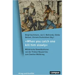 »When you catch one kill him slowly«, Fachbücher von Matthias Asche, Birgit Aschmann