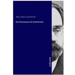Das Armenwesen der Stadt Breslau, Fachbücher von Johann Jacob Heinrich Ebers