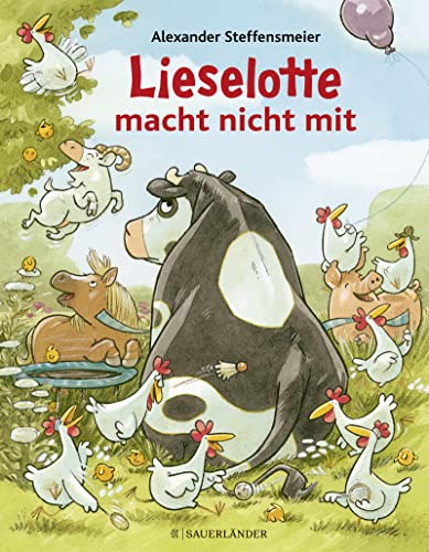 Alexander Steffensmeier - Lieselotte macht nicht mit: eine neue Bauernhof-Geschichte mit Lieblingskuh Lieselotte │ Bilderbuch für Kinder ab 4 Jahre - Preis vom 09.10.2026 07:28:09 h