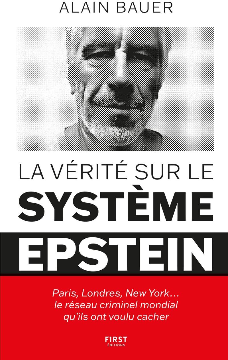Alain Bauer - La vérité sur le système Epstein : Paris, Londres, New York... : le réseau criminel mondial qu'ils ont voulu cacher - Preis vom 10.10.2026 11:48:34 h