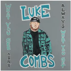 Sony Music Nashville, Schallplatten, What You See Ain'T Always What You Get (Dlx) (Luke Combs)
