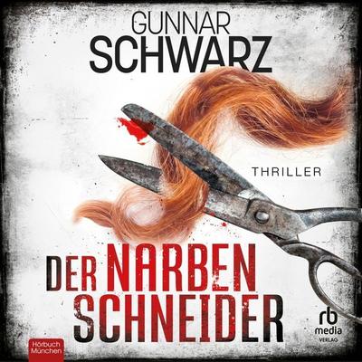 Der Narbenschneider - Gunnar Schwarz, Audio, 9783987859304