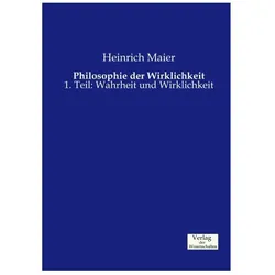 Philosophie der Wirklichkeit, Fachbücher von Heinrich Maier