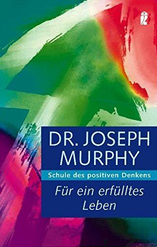Joseph Murphy - Für ein erfülltes Leben: Schule des positiven Denkens - Preis vom 16.10.2026 11:41:07 h