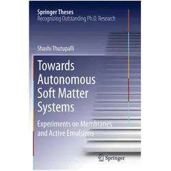 Towards Autonomous Soft Matter Systems, Fachbücher von Shashi Thutupalli