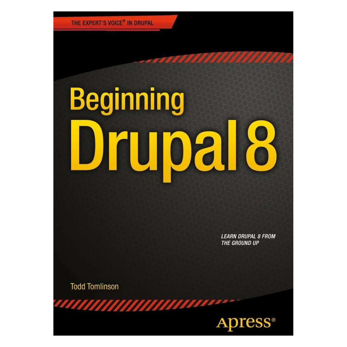 Apress Beginning Drupal 8 (Englisch, Softcover, Todd Tomlinson) (33613206)