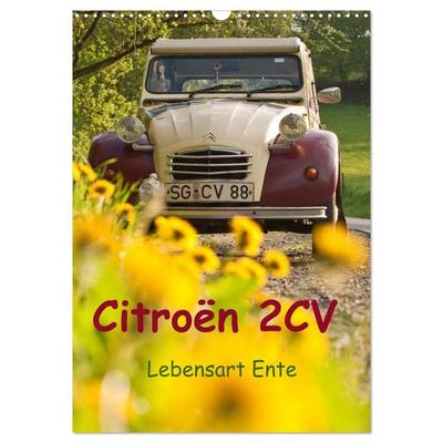 Citroën 2CV - Lebensart Ente (Wandkalender 2025 DIN A3 hoch), CALVENDO Monatskalender