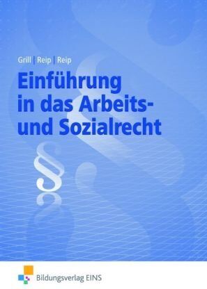 Hannelore Grill - Einführung in das Arbeits- und Sozialrecht. Lehrbuch und Aufgabensammlung. Lehr-/Fachbuch - Preis vom 30.09.2026 22:30:23 h