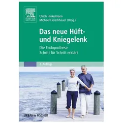 Das neue Hüft- und Kniegelenk, Fachbücher von Michael Fleischhauer, Ulrich Hinkelmann, Gerda Raichle