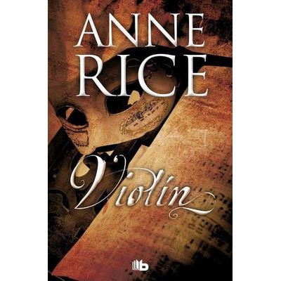 Violín, Taschenbuch von Anne Rice, B De Bolsillo, 978-84-9070-521-6