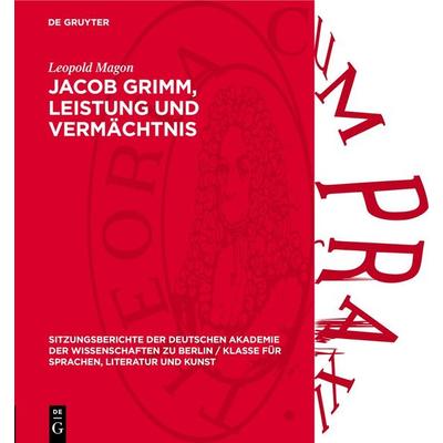 Jacob Grimm, Leistung und Vermächtnis, Gebundene Ausgabe von Leopold Magon, De Gruyter, 978-3-11-273868-9