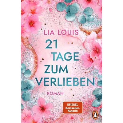 21 Tage zum Verlieben, Taschenbuch von Lia Louis, Penguin, 978-3-328-11327-0