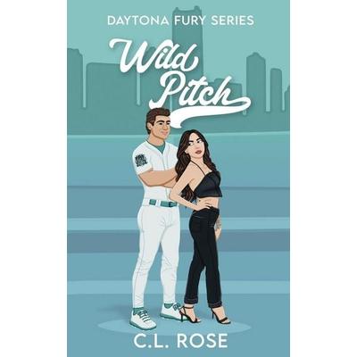 Wild Pitch, Taschenbuch von C. L. Rose, Sweet Talk Media LLC