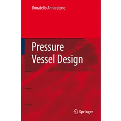 Pressure Vessel Design, Fachbücher von Donatello Annaratone