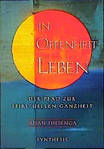 Susan Thesenga - In Offenheit leben: Der Pfad zur spirituellen Ganzheit - Preis vom 09.10.2026 07:28:09 h