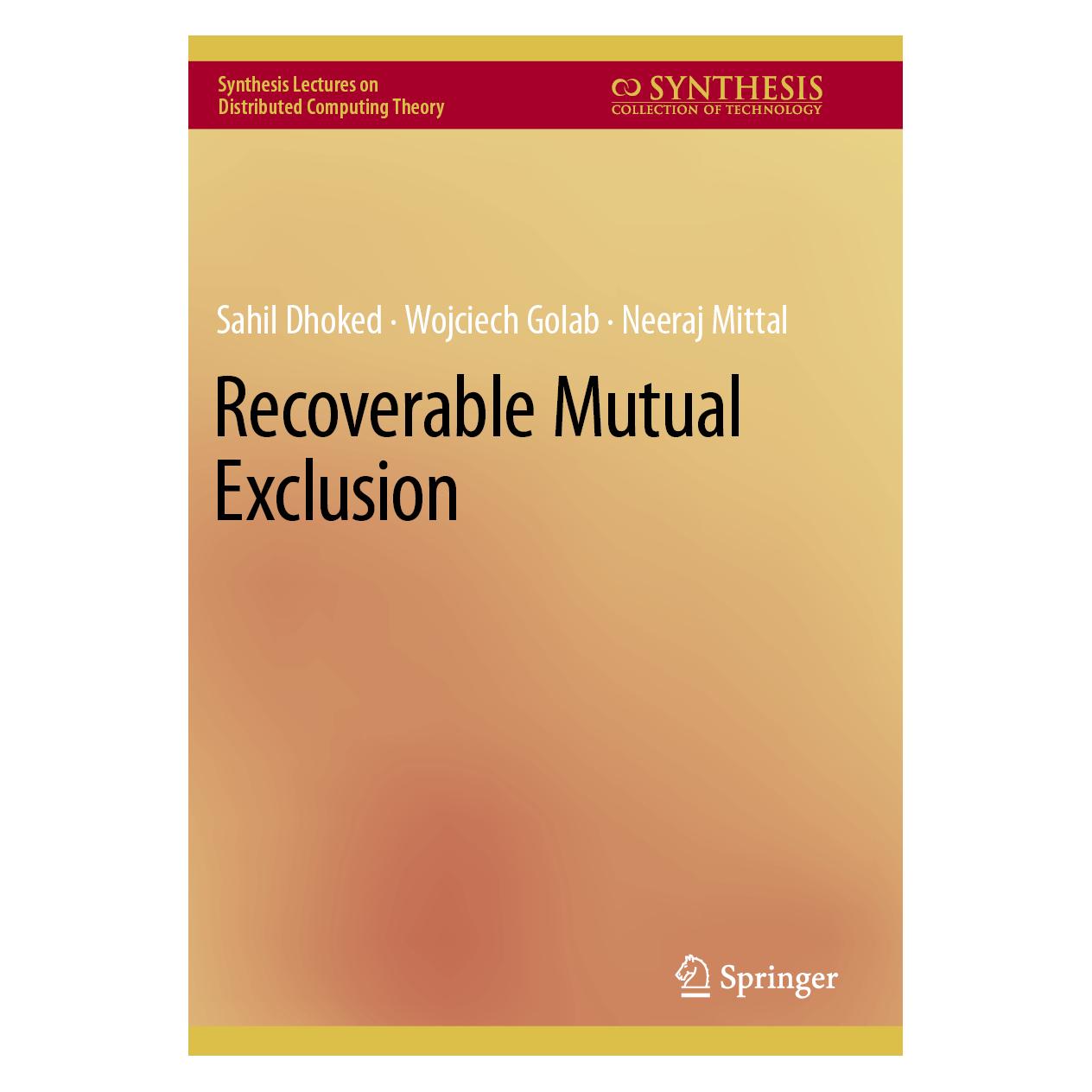 Springer Recoverable Mutual Exclusion (Englisch, Softcover, Neeraj Mittal, Sahil Dhoked, Wojciech Golab) (57046160)