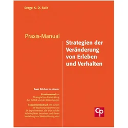 Praxis-Manual: Strategien der Veränderung von Erleben und Verhalten, Fachbücher von Serge K.D. Sulz