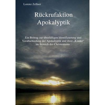 Rückrufaktion Apokalyptik, Taschenbuch von Lorenz Zellner, Epubli, 978-3-7375-8771-6